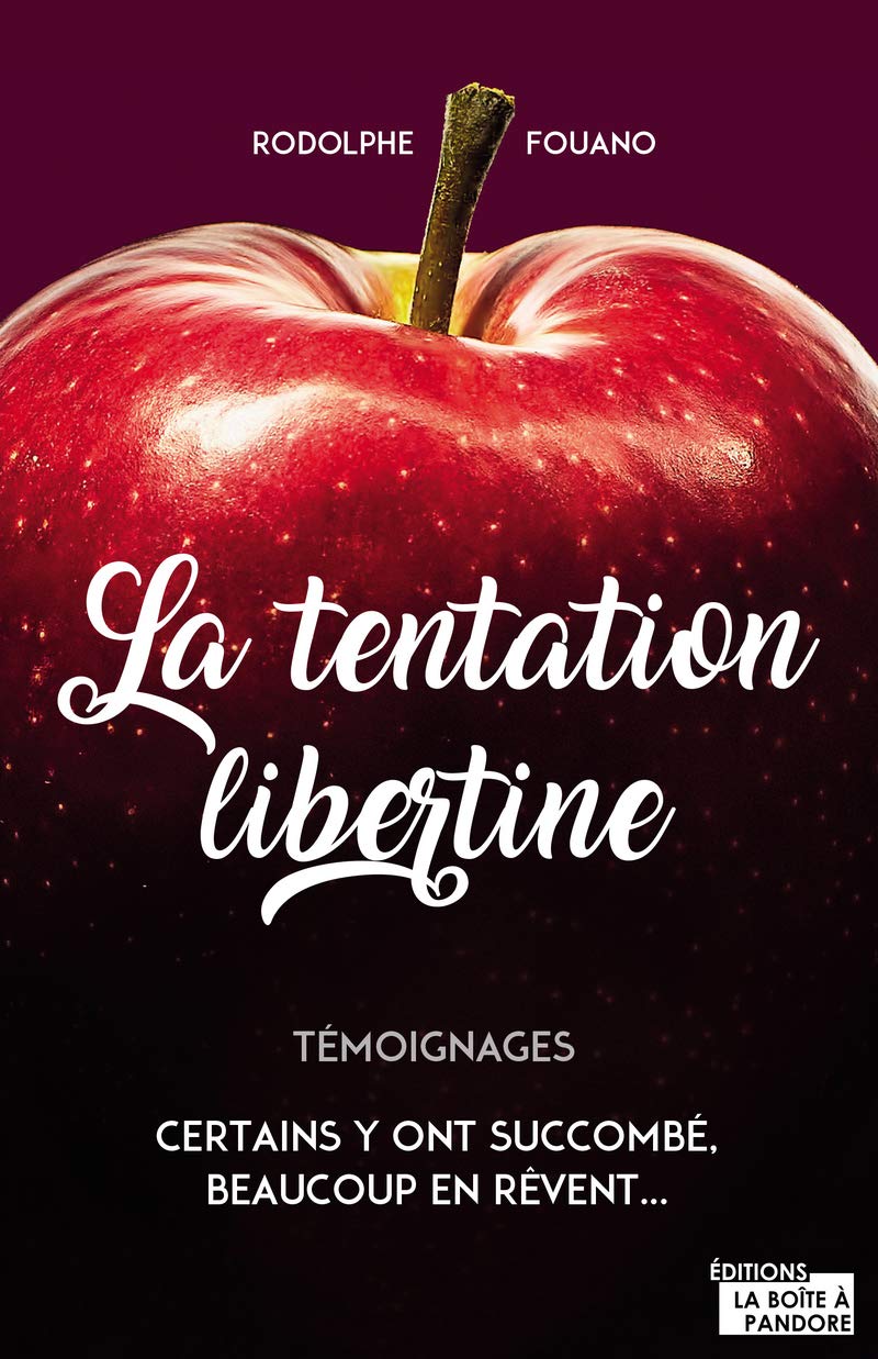 La tentation libertine: Certains y ont succombé, beaucoup en rêvent Books