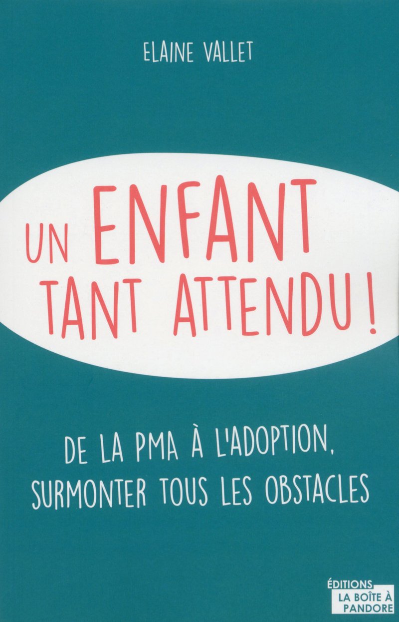 Un enfant tant attendu !: De la PMA à l'adoption, surmonter tous les obstacles Books
