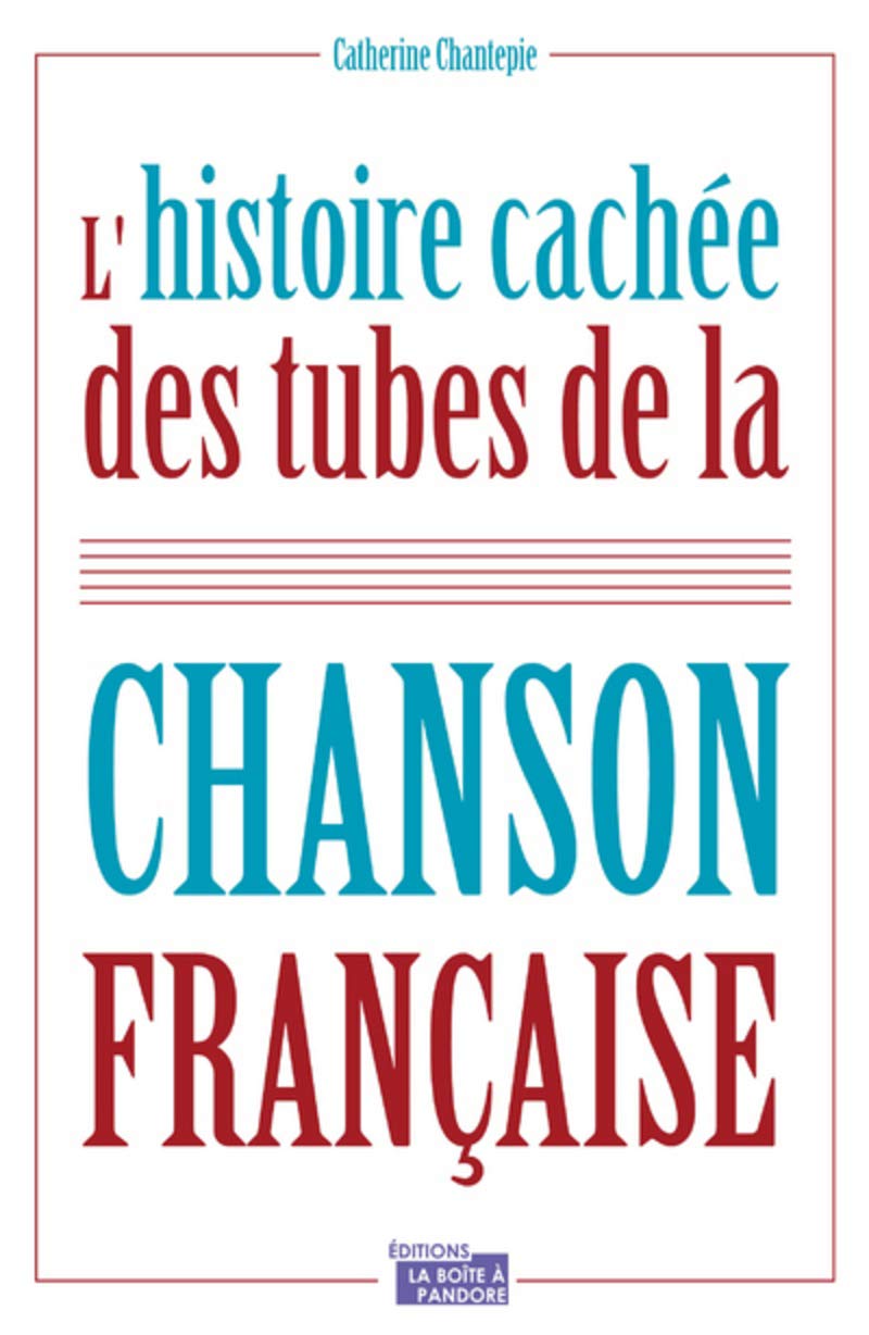 L'histoire cachée des tubes de la chanson française Books