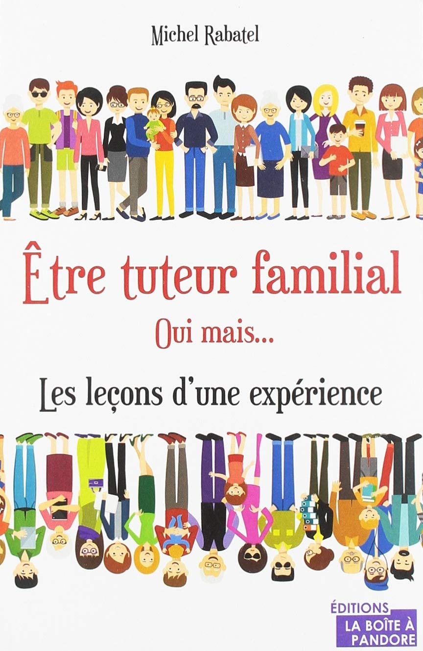 Etre tuteur familial, oui mais... Les leçons d'une expérience book