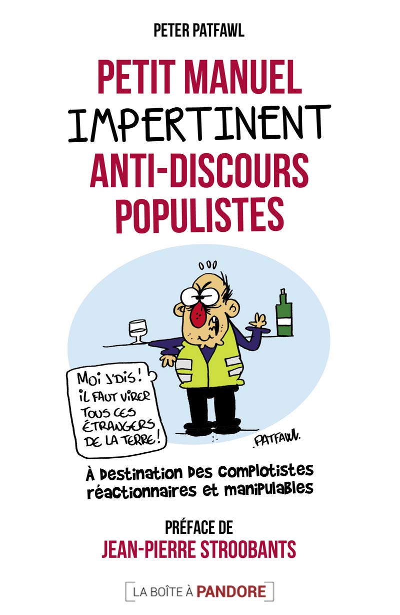 Petit manuel impertinent anti-discours populistes: A destination des complotistes réacionnaires et manipulables Books