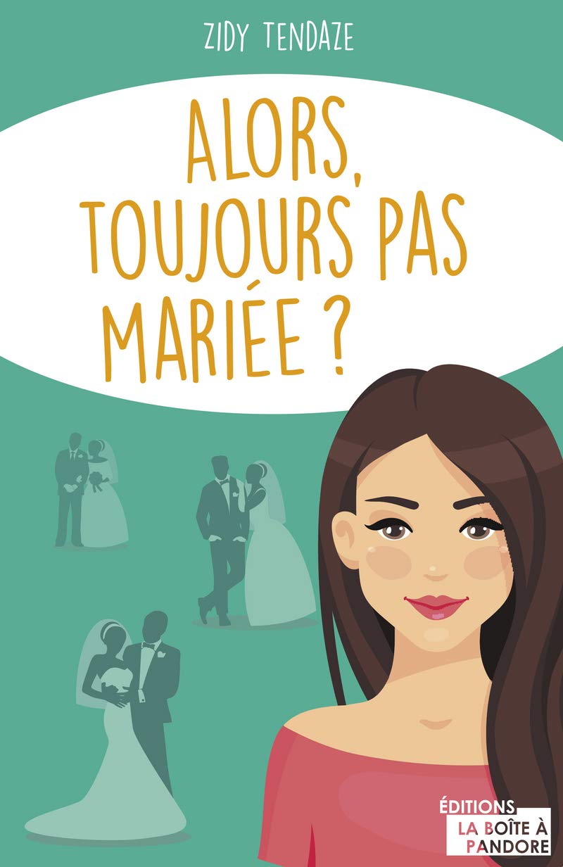 Alors, toujours pas mariée ? book
