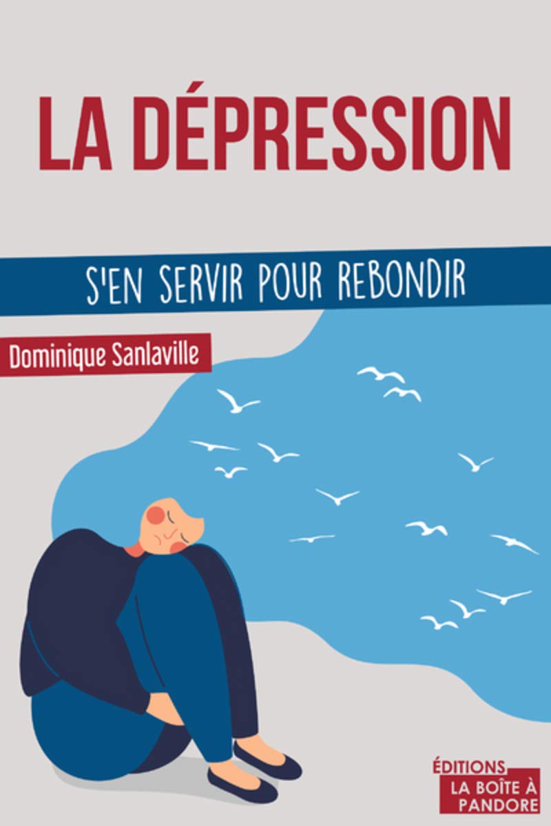 La dépression: S'en servir pour rebondir Books