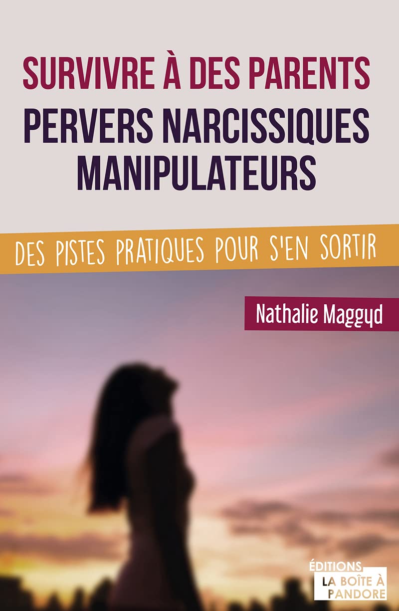 Survivre à des parents pervers narcissiques manipulateurs book