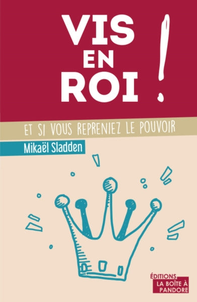Vis en roi ! : et si vous repreniez le pouvoir book