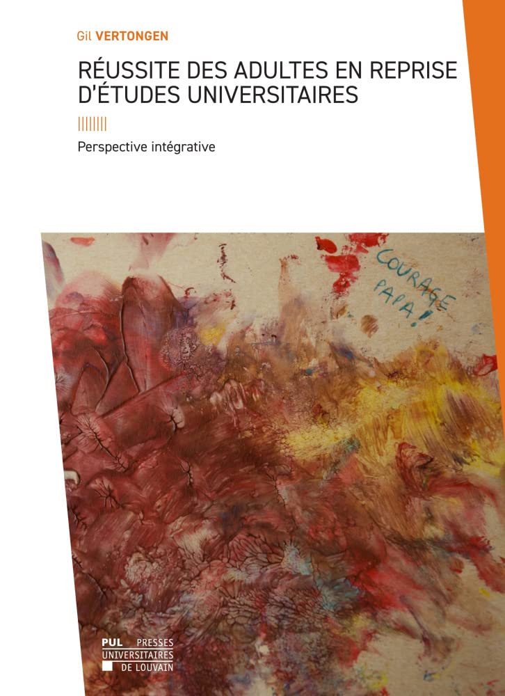 Réussite des adultes en reprise d'études universitaires: Perspective intégrative book