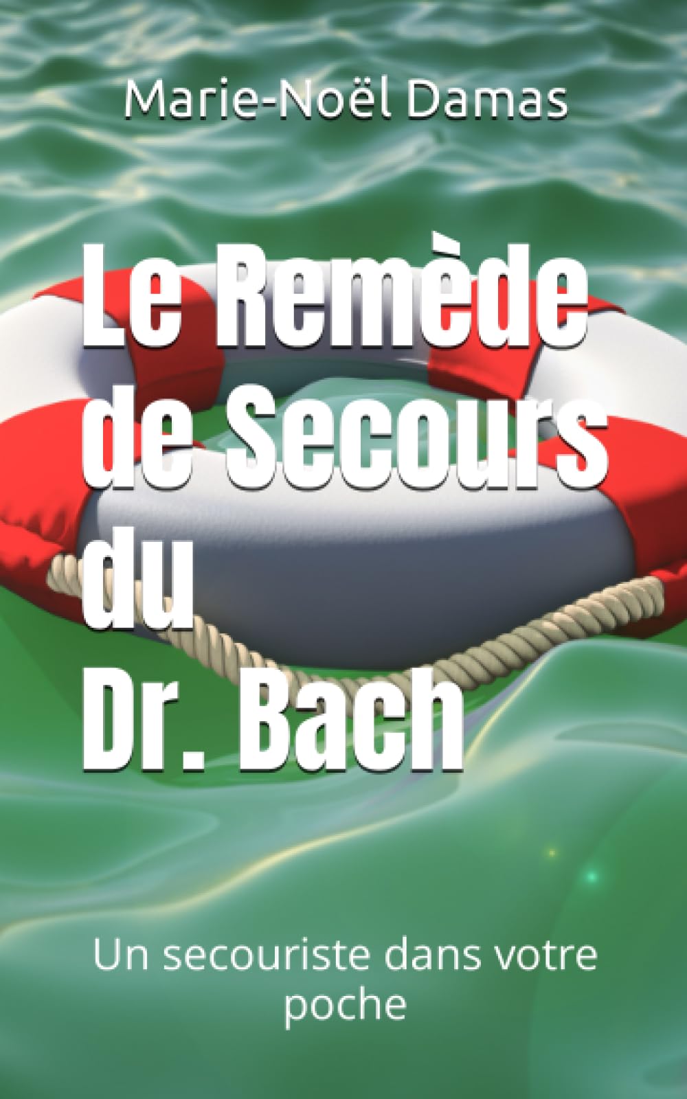 Le remède de secours du Dr. Bach: Un secouriste dans votre poche book