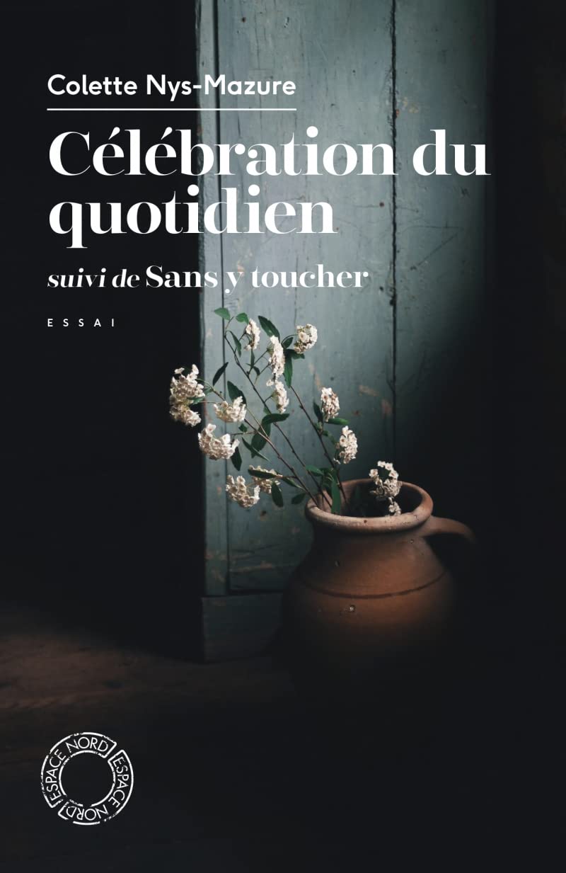 Célébration du quotidien: Suivi de Sans y toucher book