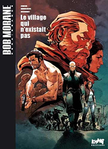 Bob Morane Renaissance - tome 2 : Le village qui n'existait pas book