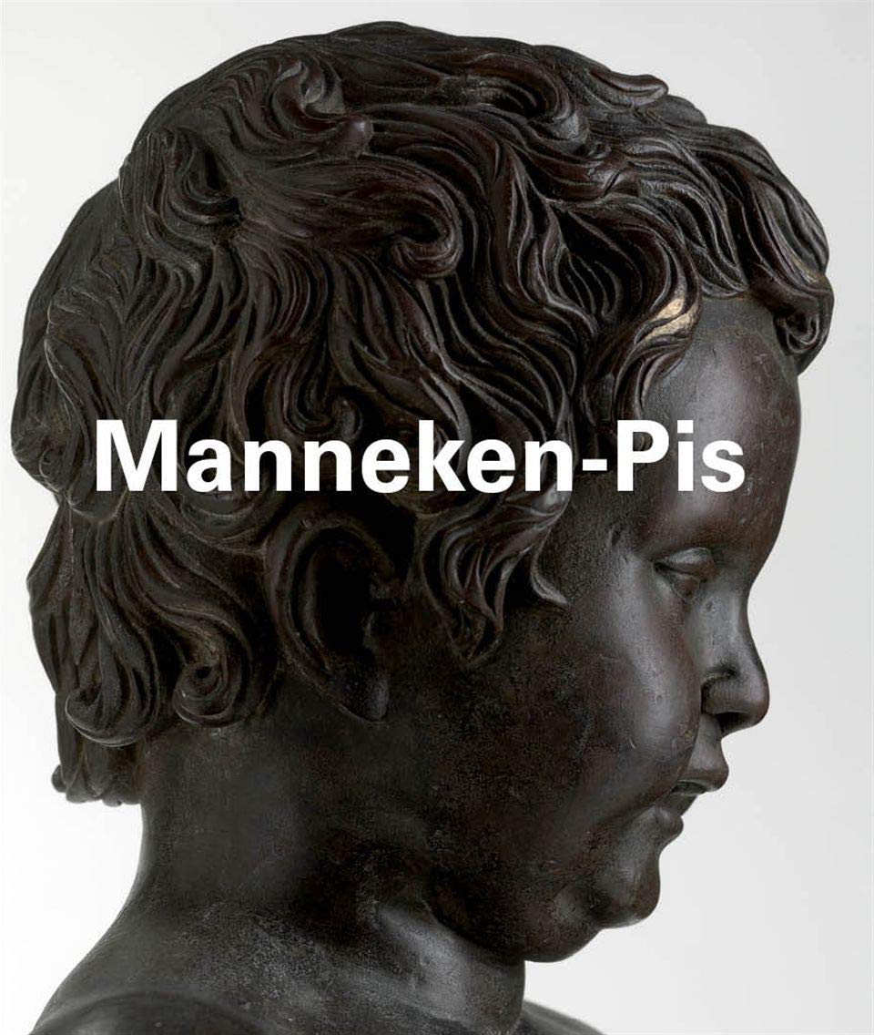 Manneken-Pis: Collection "Lieux de Memorie": Collection "Lieux de Mémorie" Film, Art & Culture