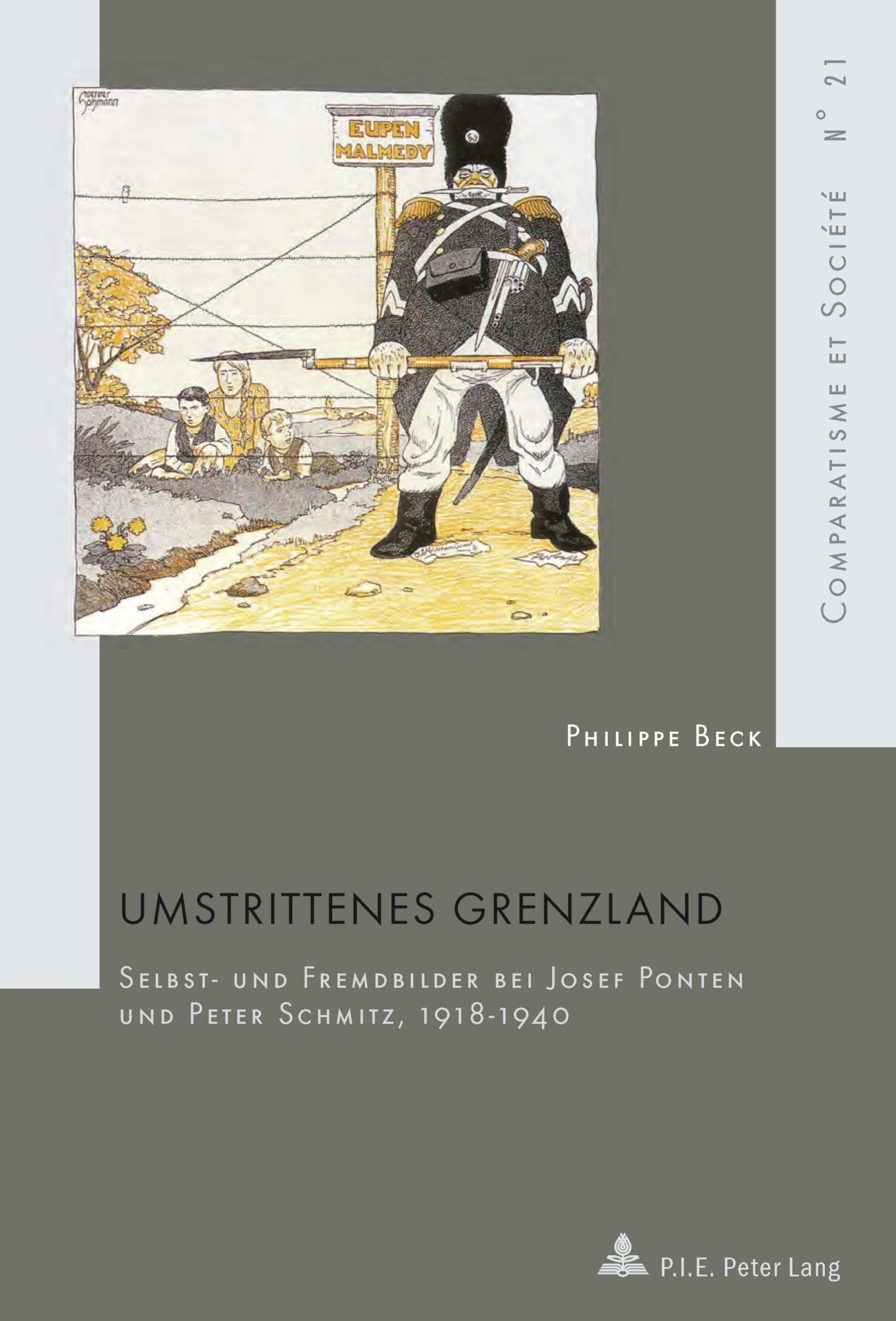 Umstrittenes Grenzland : Selbst- und Fremdbilder bei Josef Ponten und Peter Schmitz, 1918-1940 book
