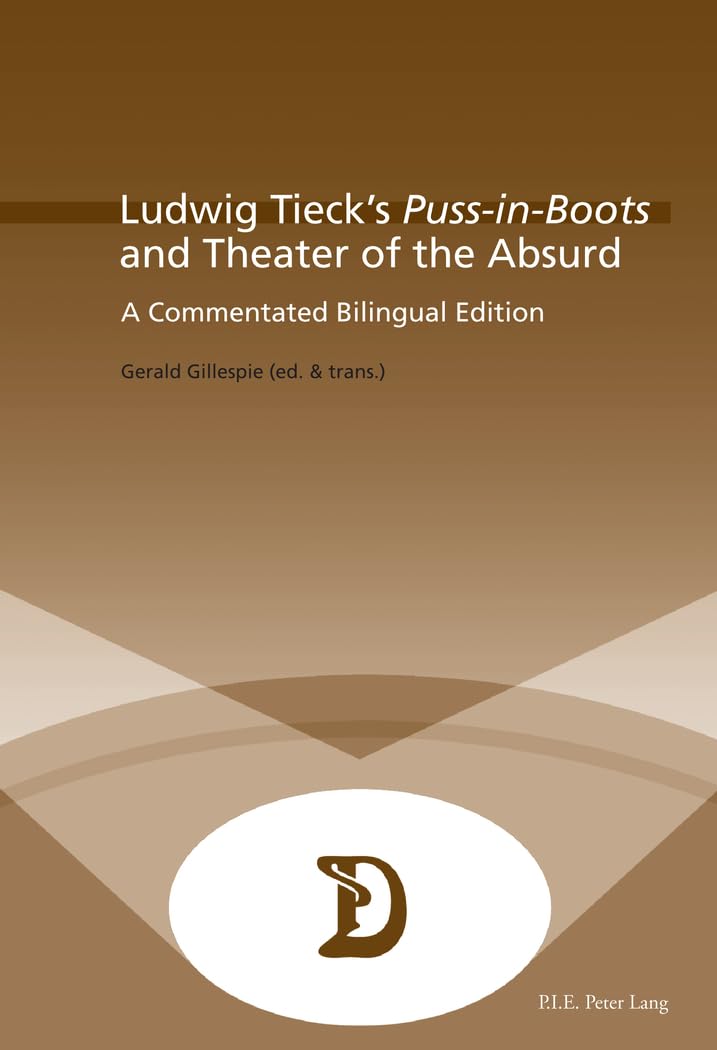 Ludwig Tieck's Puss-in-Boots" and Theater of the Absurd": A Commentated Bilingual Edition book