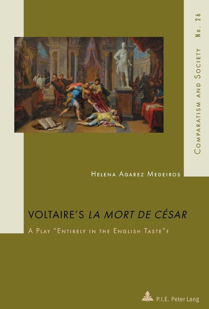 Voltaire's La Mort de César"" : A Play Entirely in the English Taste" ?" book