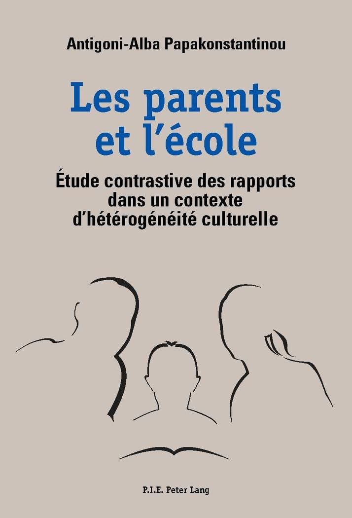 Les parents et l'école: Étude contrastive des rapports dans un contexte d'hétérogénéité culturelle book