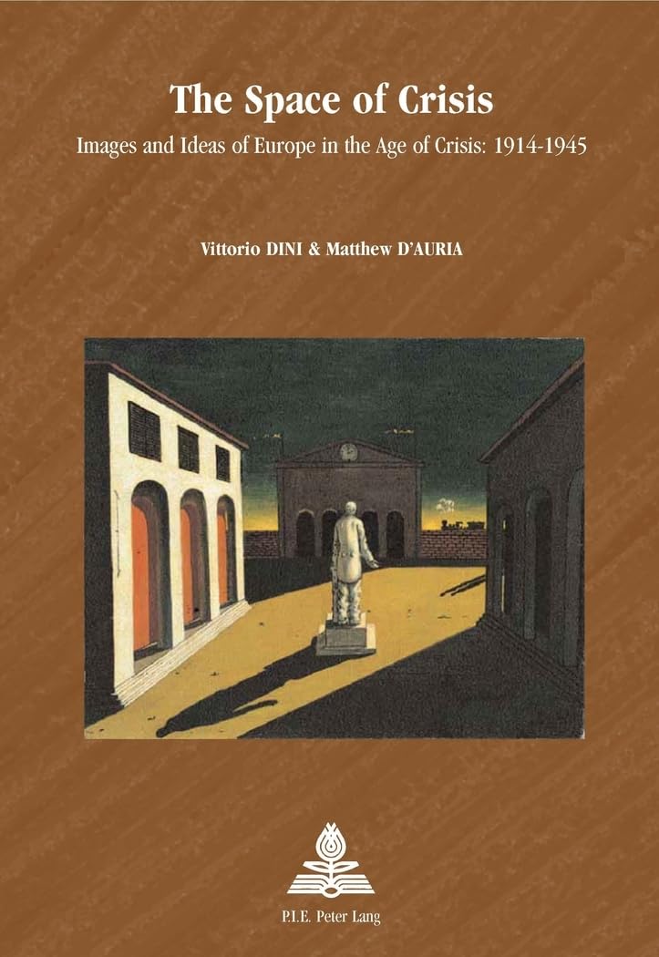 The Space of Crisis : Images and Ideas of Europe in the Age of Crisis : 1914-1945 book