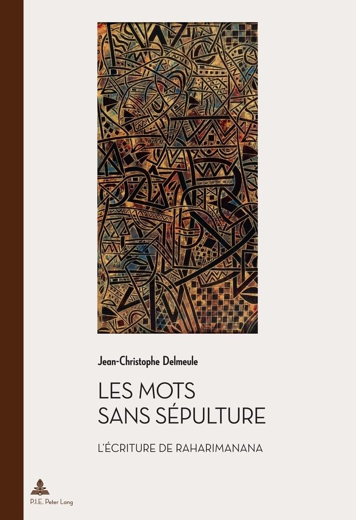 Les mots sans sépulture: L'écriture de Raharimanana book