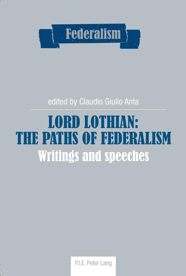Lord Lothian: The Paths of Federalism: Writings and speeches book