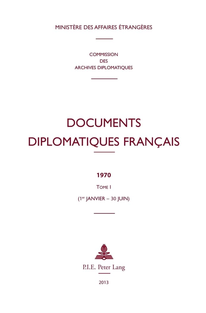 Documents diplomatiques français: 1970 - Tome I (1er janvier - 30 juin) book