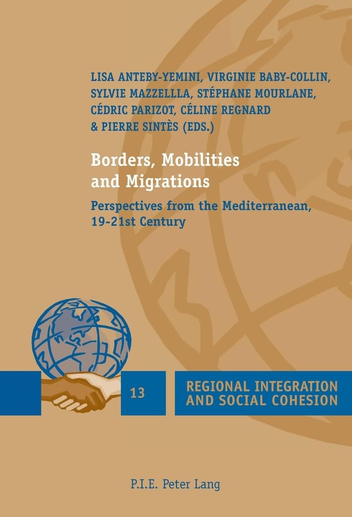 Borders, Mobilities and Migrations: Perspectives from the Mediterranean, 19-21st Century book