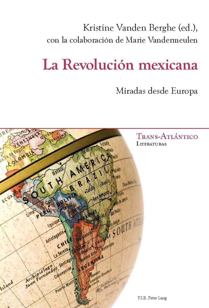 La Revolución mexicana : Miradas desde Europa book