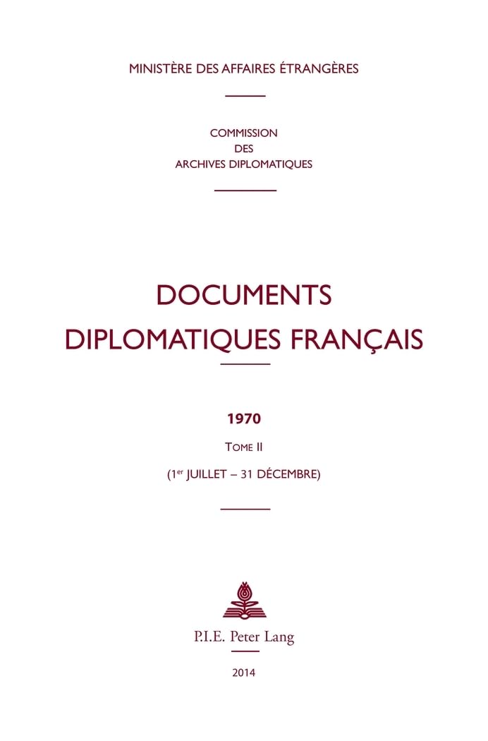 Documents diplomatiques français: 1970 - Tome II (1er juillet - 31 décembre) book