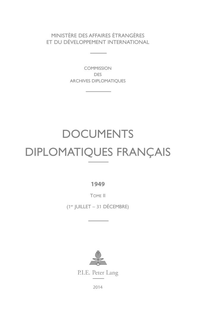 Documents diplomatiques français: 1949 - Tome II (1er juillet - 31 décembre) book