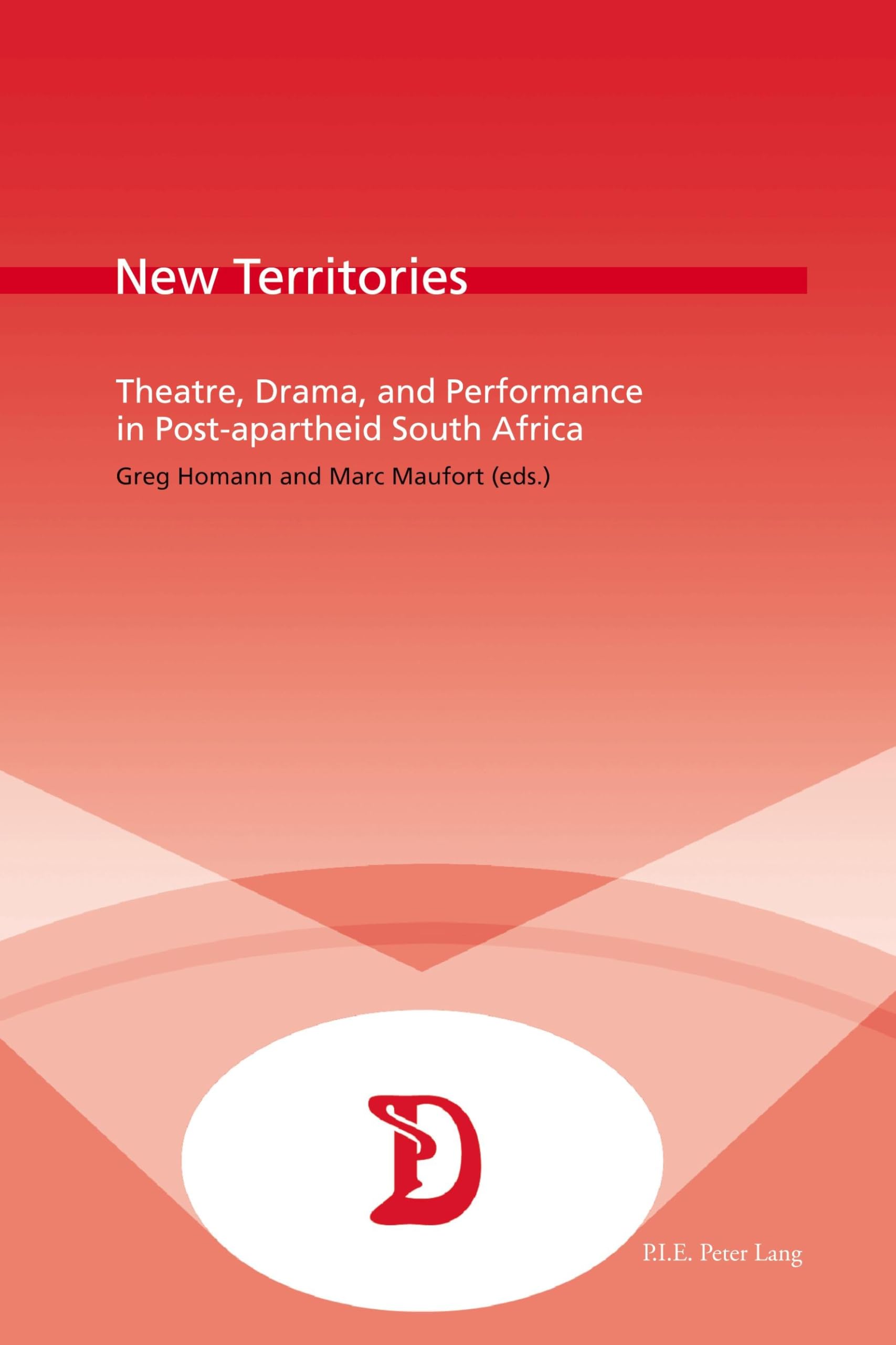 New Territories : Theatre, Drama, and Performance in Post-apartheid South Africa book