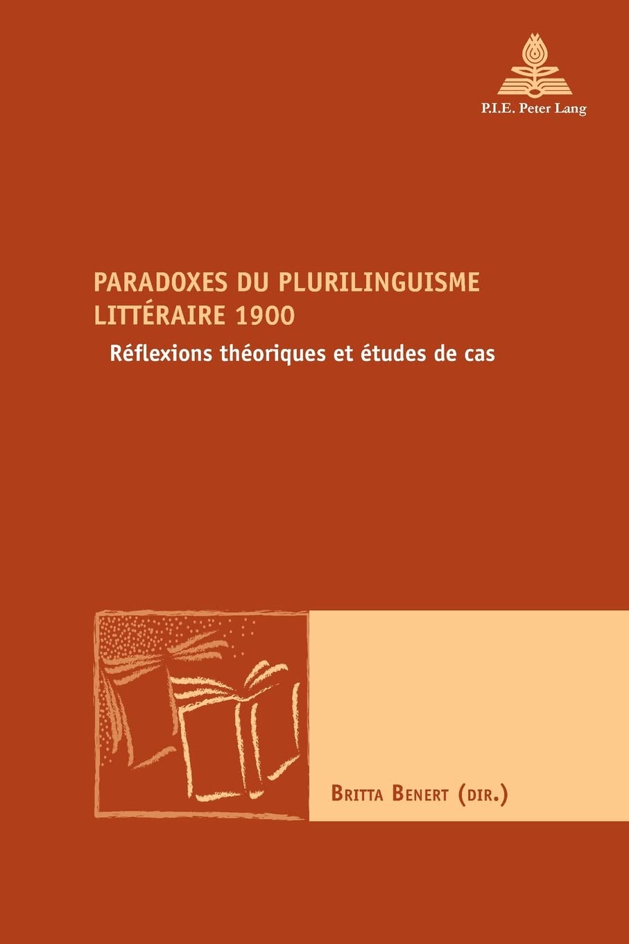 Paradoxes du plurilinguisme littéraire 1900: Réflexions théoriques et études de cas book
