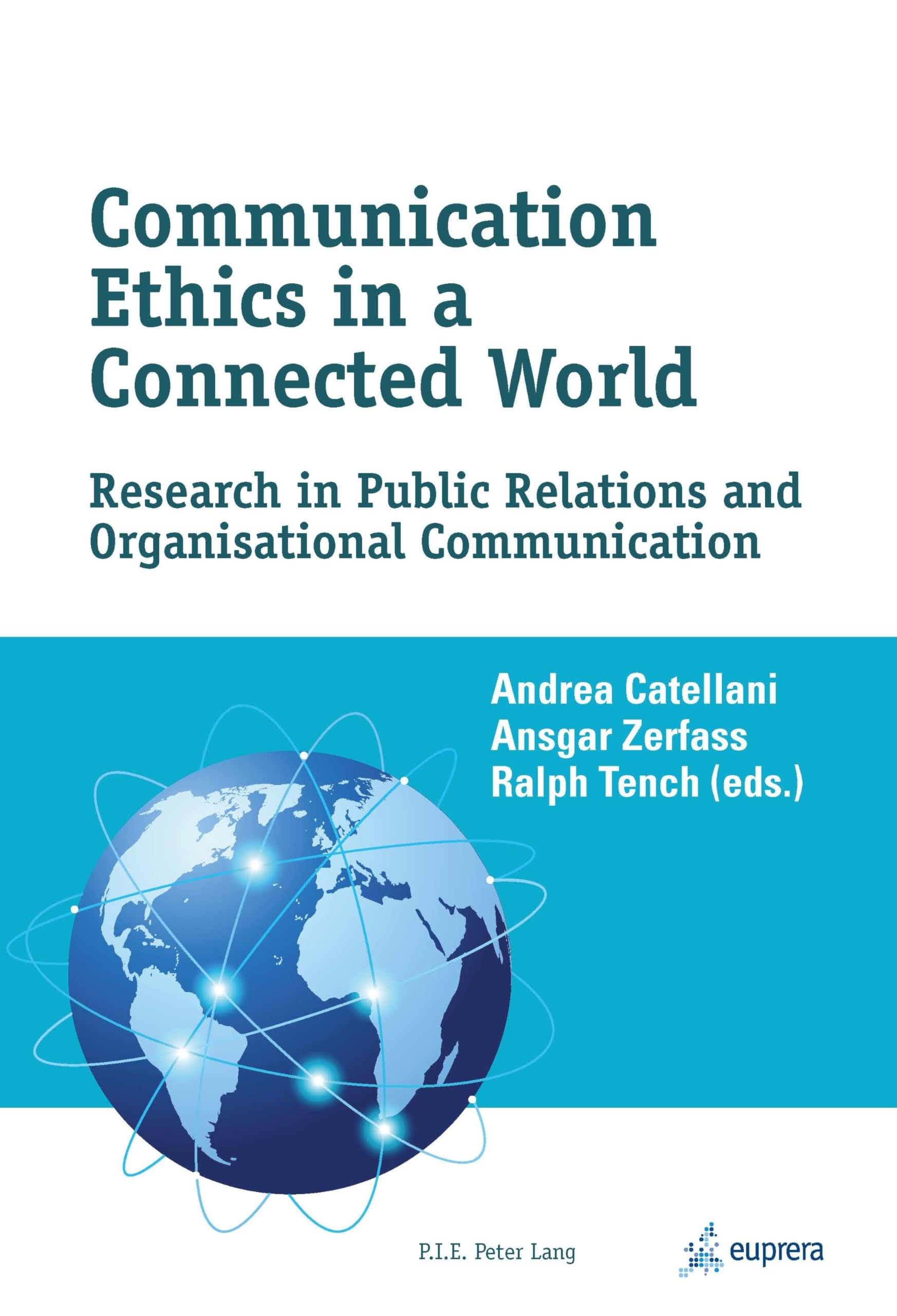 Communication Ethics in a Connected World : Research in Public Relations and Organisational Communication book