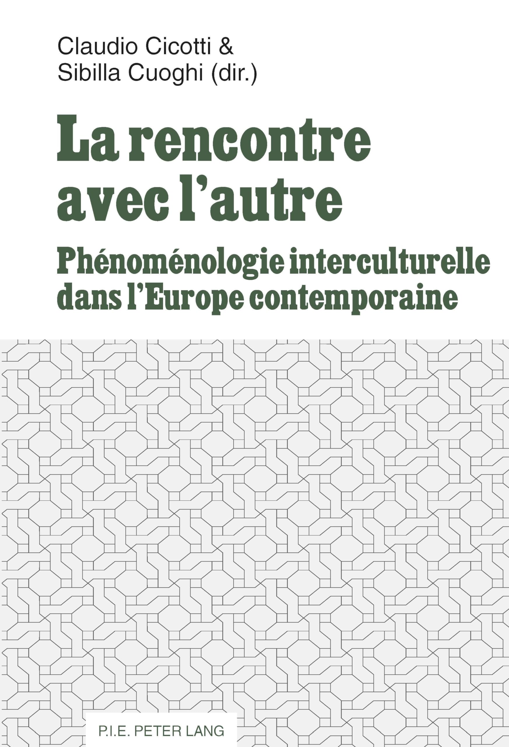 La rencontre avec l'autre: Phénoménologie interculturelle dans l'Europe contemporaine book