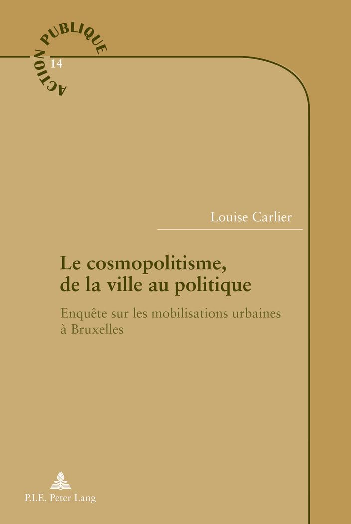 Le cosmopolitisme, de la ville au politique: Enquête sur les mobilisations urbaines à Bruxelles book
