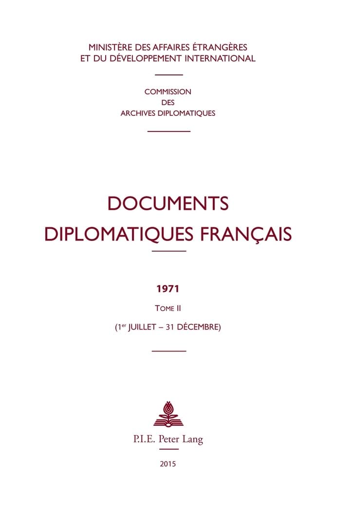 Documents diplomatiques français: 1971 - Tome II (1er juillet - 31 décembre) book