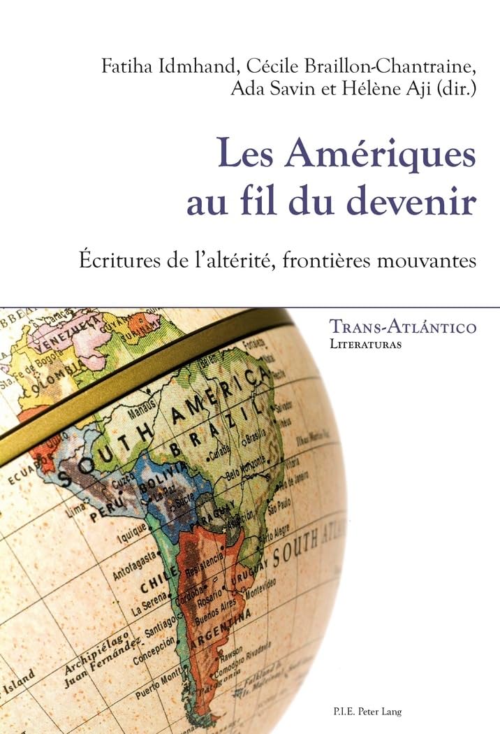 Les Amériques au fil du devenir: Écritures de l'altérité, frontières mouvantes book