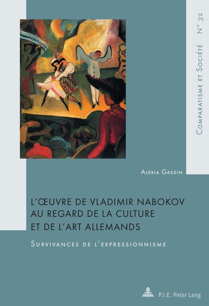L'oeuvre de Vladimir Nabokov au regard de la culture et de l'art allemands: Survivances de l'expressionnisme book