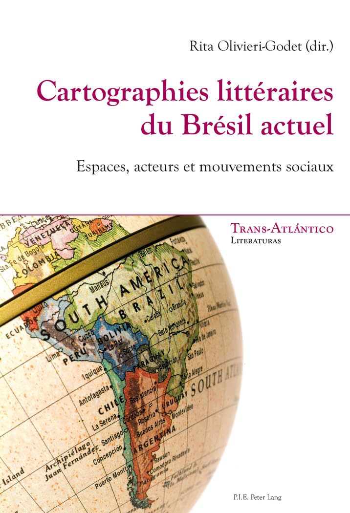 Cartographies littéraires du Brésil actuel: Espaces, acteurs et mouvements sociaux book