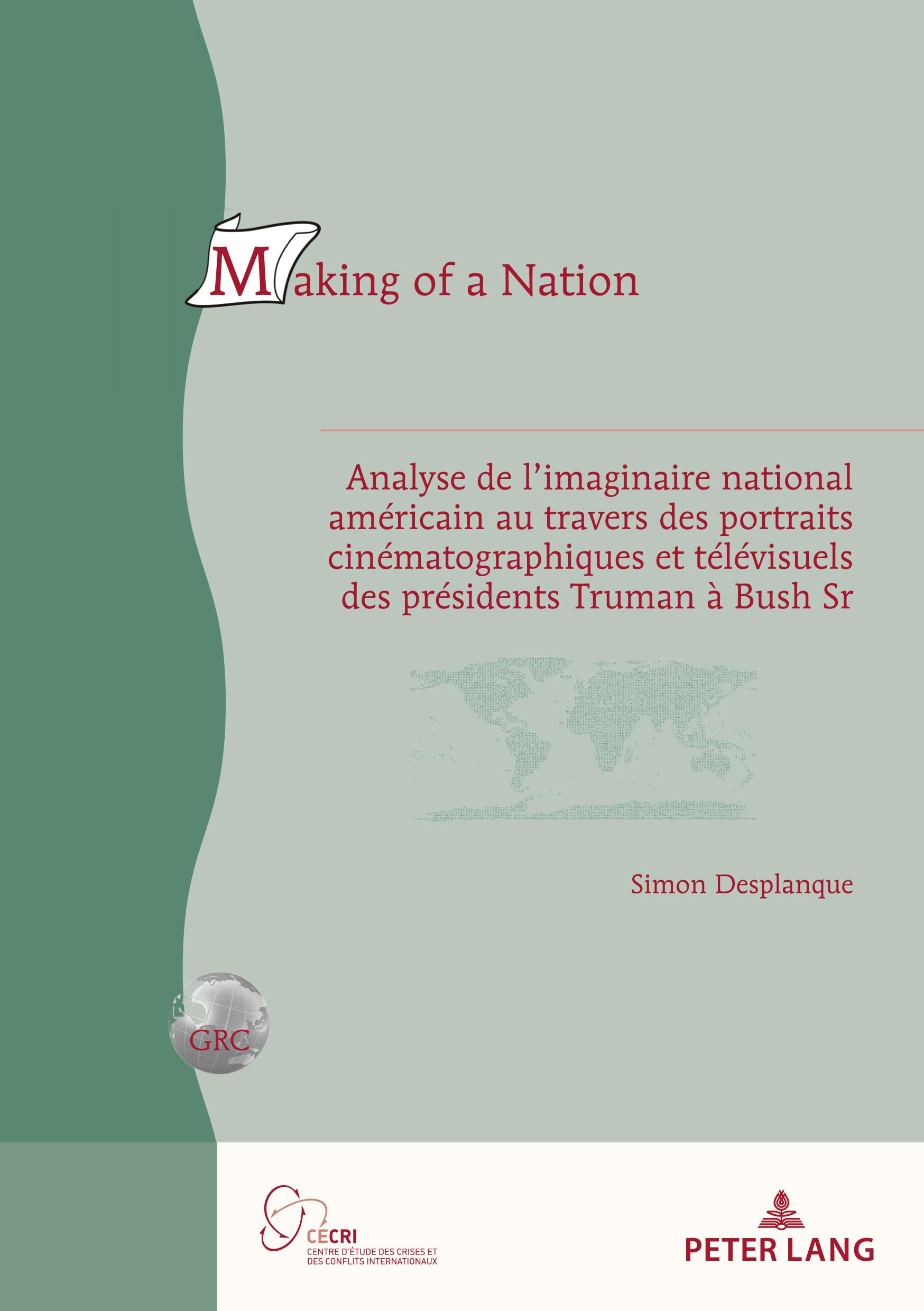 Making of a Nation: Analyse de l'imaginaire national américain au travers des portraits cinématographiques et... book