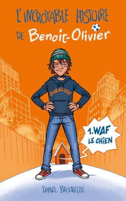 L'incroyable histoire de Benoit-Olivier. Vol. 1. Waf le chien Novels & Short Stories
