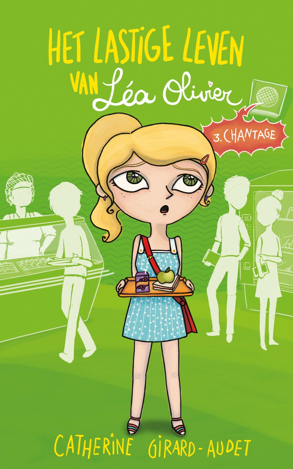 Chantage (Het lastige leven van Léa Olivier, 3) Novels & Short Stories