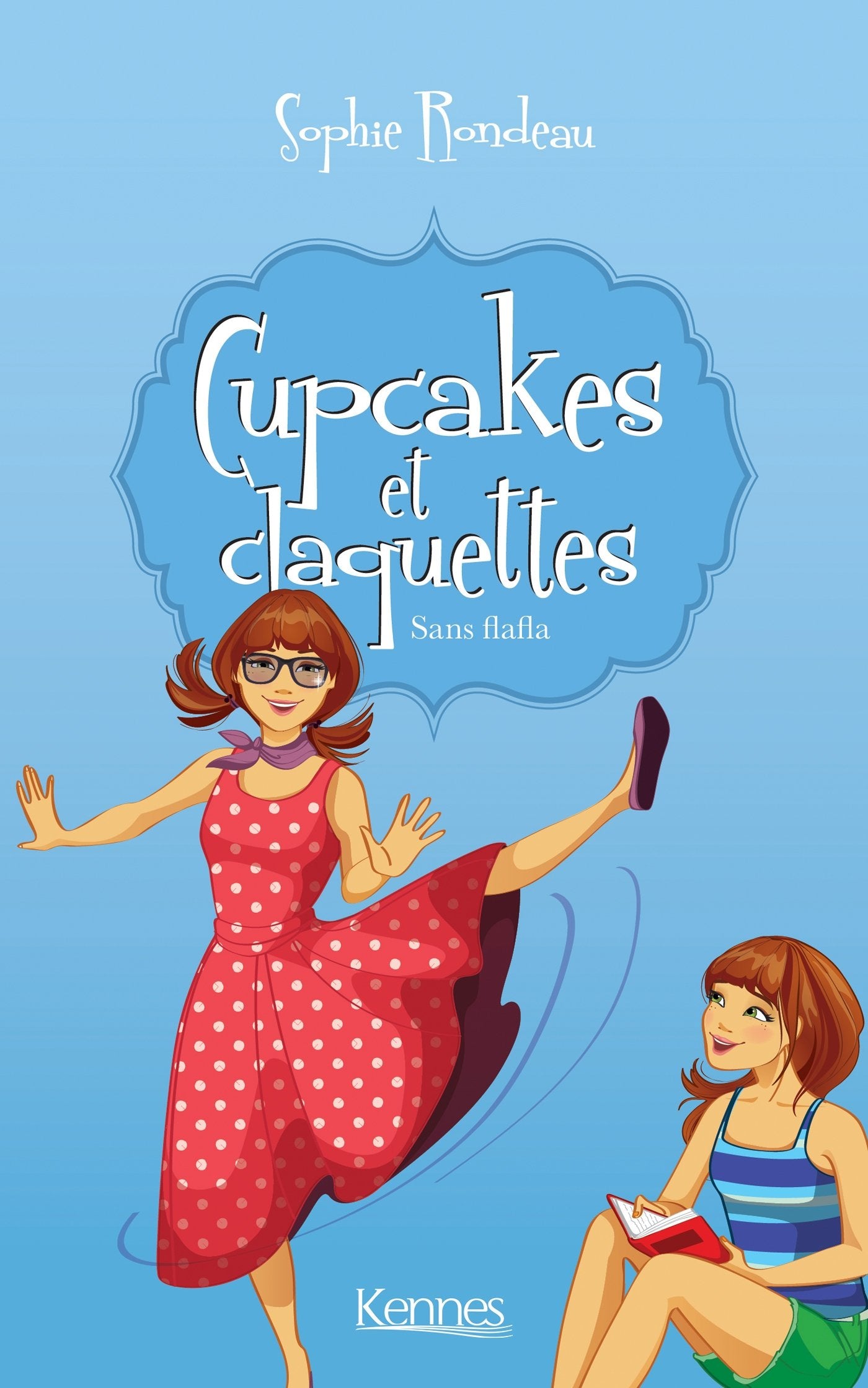 Cupcakes et Claquettes T05: Sans flafla book