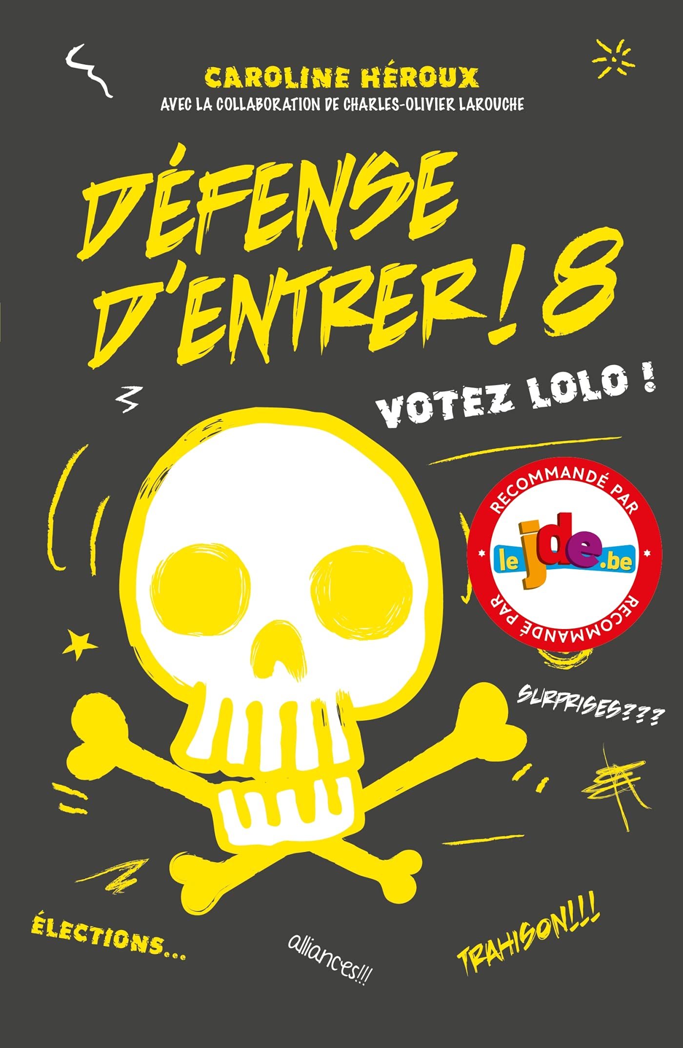Défense d'entrer! T08: Votez Lolo! book