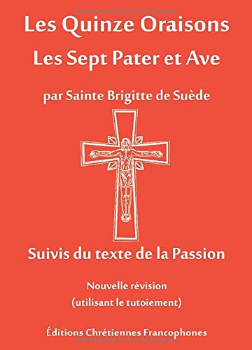 Les Quinze Oraisons: Les Sept Pater et Ave book