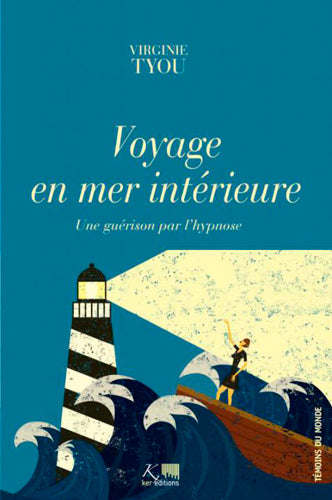Voyage en mer intérieure : une guérison par l'hypnose Psychology