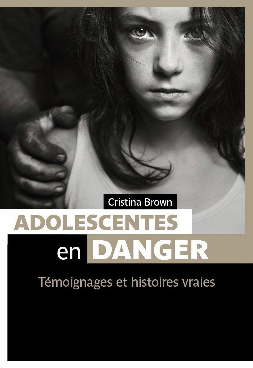 Adolescentes en danger: Témoignages et histoires vraies book