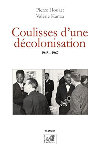 Coulisses d'une décolonisation : 1945-1967 Contemporary literature