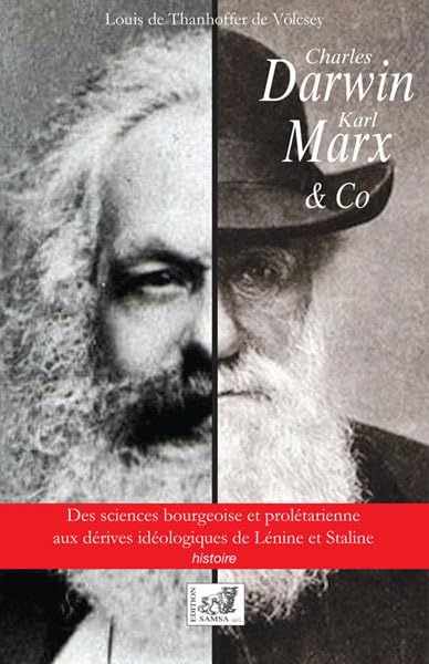 Charles Darwin, Karl Marx & co : Des sciences bourgeoises et prolétariennes aux dérives idéologiques de Lénine et Staline: Des sciences bourgeoise et ... aux dérives idéologiques de Lénine et Staline Memories