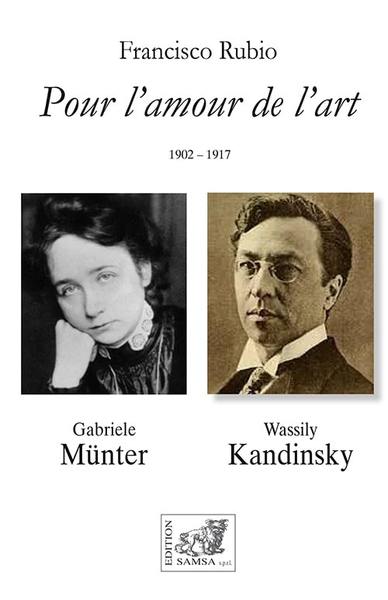 Pour l'amour de l'art, 1902-1917 : Gabriele Münter, Wassily Kandinsky : récit book