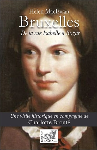 Bruxelles : de la rue Isabelle à Bozar : une visite historique en compagnie de Charlotte Brontë Essays & Short Stories