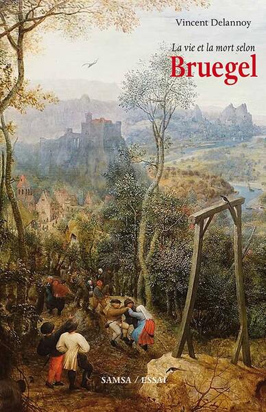 La vie et la mort selon Bruegel Essays & Short Stories