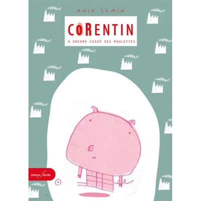 Product Image: Corentin a encore cassé ses roulettes