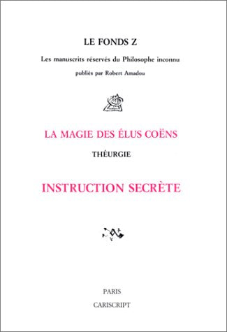 La Magie des élus Coëns, theurgie. Instruction secrète book